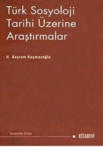 Türk Sosyoloji Tarihi Üzerine Araştırmalar