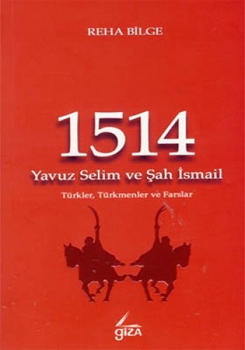 1514 YAVUZ SELİM VE ŞAH İSMAİL