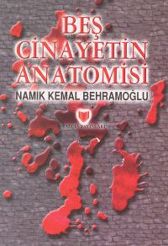 BEŞ CİNAYETİN ANATOMİSİ