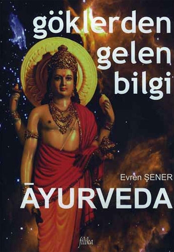 AYURVEDA GÖKLERDEN GELEN BİLGİ