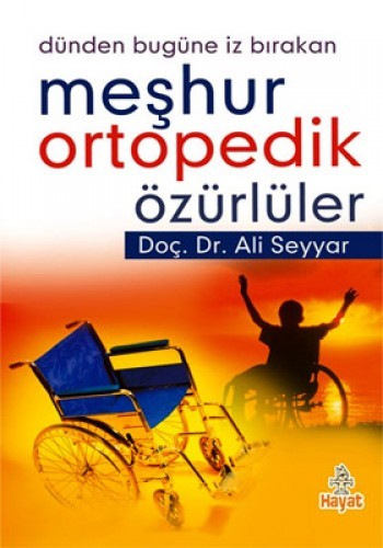 MEŞHUR ORTOPEDİK ÖZÜRLÜLER