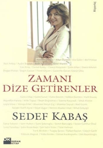 ZAMANI DİZE GETİRENLER