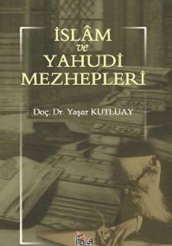 İSLAM VE YAHUDİ MEZHEPLERİ