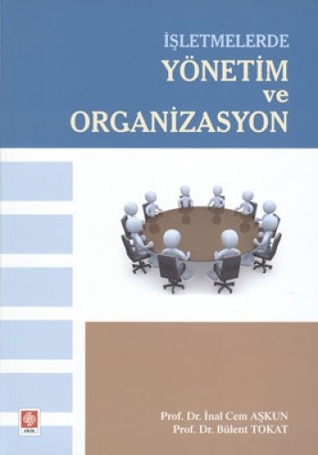 İŞLETMELERDE YÖNETİM VE ORGANİZASYON