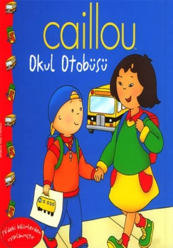 CAILLOU HİKAYE KİTABI 12 OKUL OTOBÜSÜ