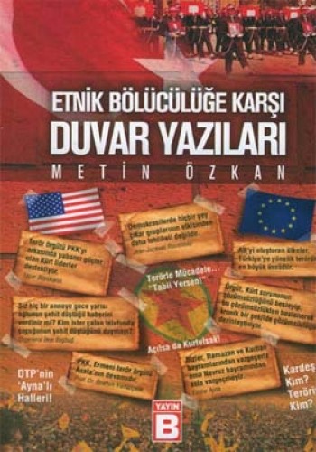 ETNİK BÖLÜCÜLÜĞE KARŞI DUVAR YAZILARI