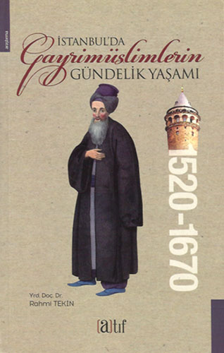 İSTANBULDA GAYRİMÜSLİMLERİN GÜNDELİK YAŞAMI