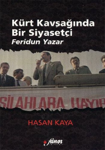 KÜRT KAVŞAĞINDA BİR SİYASETÇİ FERİDUN YAZAR