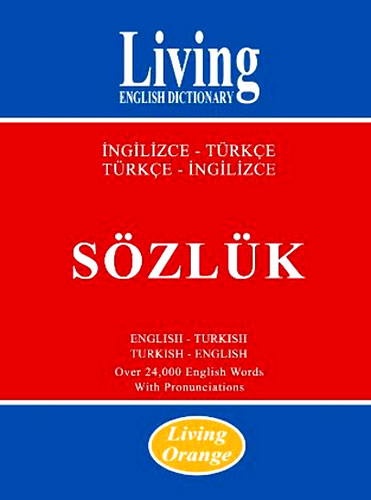 LIVING ORANGE İNG.TÜRKÇE -TÜRKÇE İNG.SÖZLÜK