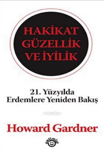 HAKİKAT GÜZELLİK VE İYİLİK