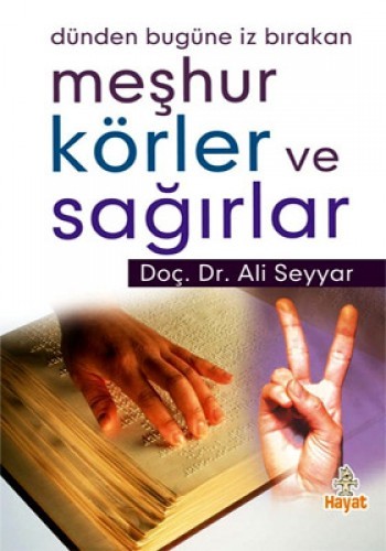 MEŞHUR KÖRLER VE SAĞIRLAR