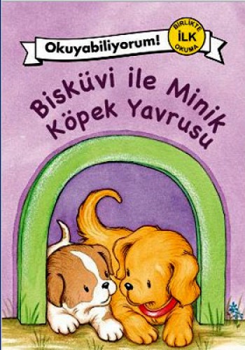 BİSKÜVİ İLE MİNİK KÖPEK BİRLİKTE İLK OKUMA