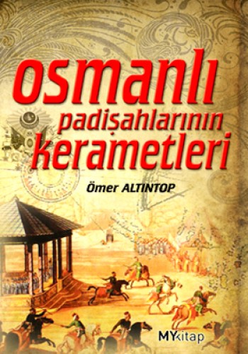 OSMANLI PADİŞAHLARININ KERAMETLERİ