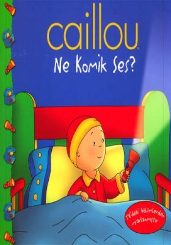 CAILLOU HİKAYE KİTABI 9 NE KOMİK SES