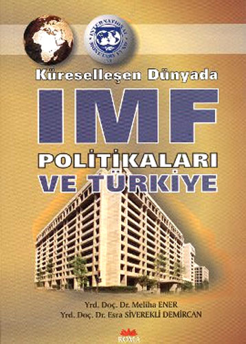 KÜRESELLEŞEN DÜNYADA IMF POLİTİKALARI VE TÜRK.