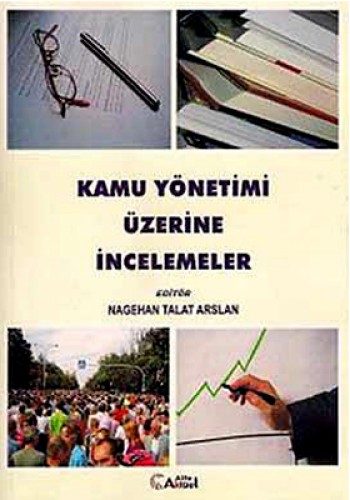 KAMU YÖNETİMİ ÜZERİNE İNCELEMELER