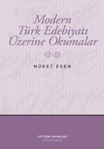 MODERN TÜRK EDEBİYATI ÜZERİNE OKUMALAR