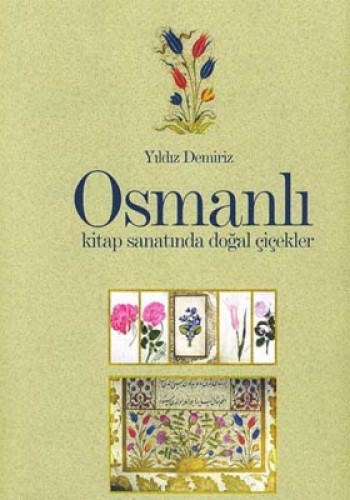 OSMANLI KİTAP SANATINDA DOĞAL ÇİÇEKLER