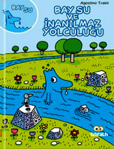 BAY SU VE İNANILMAZ YOLCULUĞU