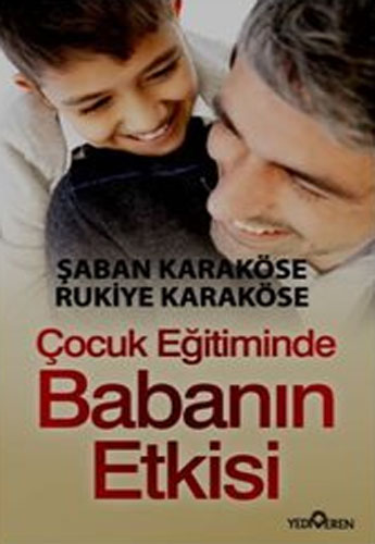 ÇOCUK EĞİTİMİNDE BABANIN ETKİSİ