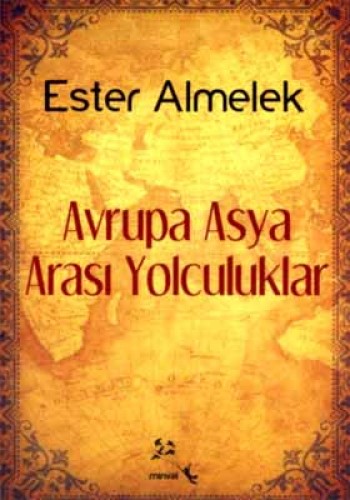 AVRUPA ASYA ARASI YOLCULUKLAR