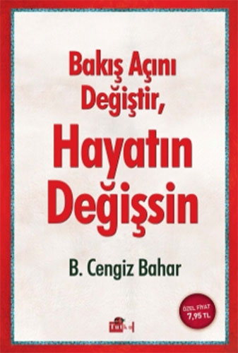 BAKIŞ AÇINI DEĞİŞTİR HAYATIN DEĞİ.