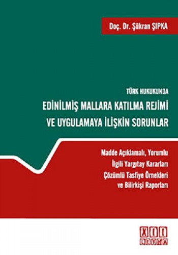 TÜRK HUKUKUNDA EDİNİLMİŞ MALLARA KATILMA