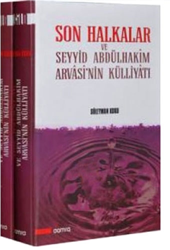 SON HALKALAR VE SEYYİD ADDÜLHAKİM ARV.KÜLL