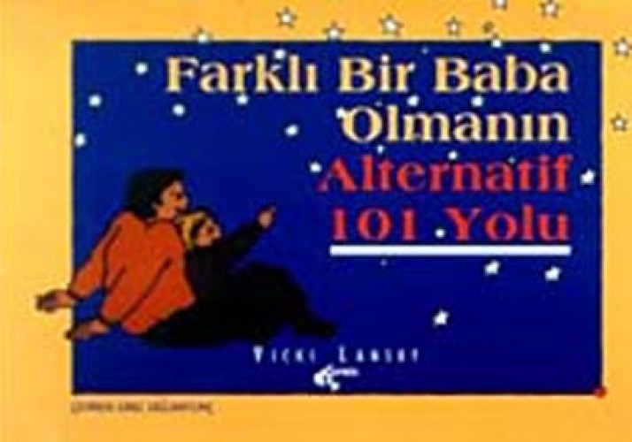 FARKLI BİR BABA OLMANIN ALTERNATİF 101 YOL