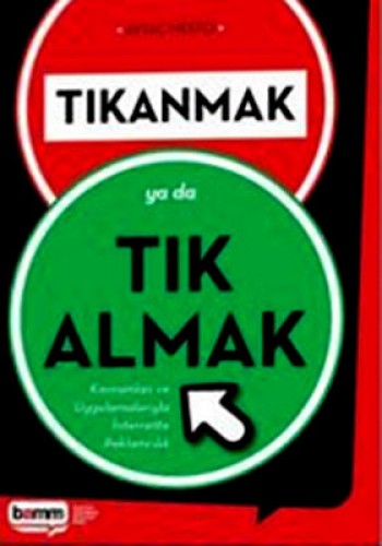 TIKANMAK YADA TIK ALMAK