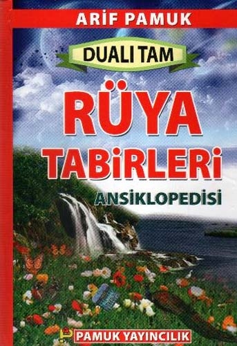 DUALI TAM RÜYA TABİRLERİ ANSİKLOPEDİSİ