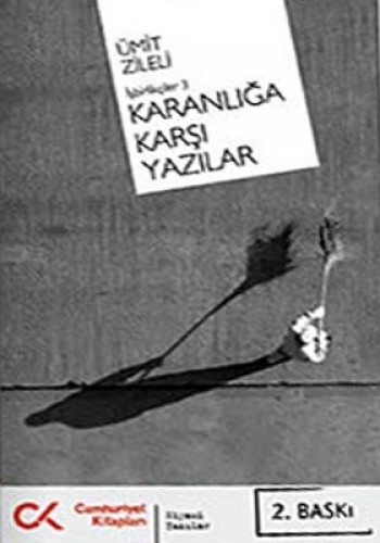 KARANLIĞA KARŞI YAZILAR