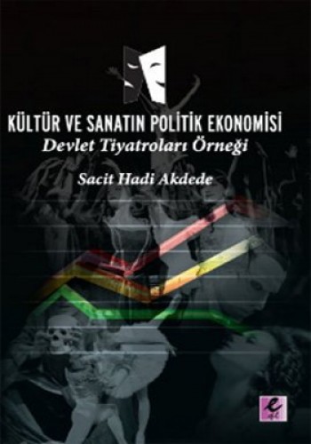 KÜLTÜR VE SANATIN POLİTİK EKONOMİSİ