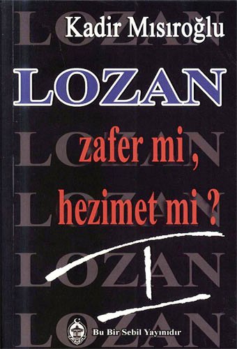 LOZAN ZAFER Mİ HEZİMET Mİ