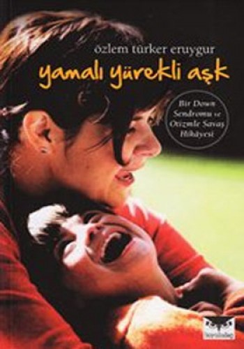 YAMALI YÜREKLİ AŞK