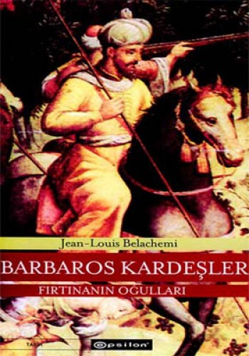 Barbaros Kardeşler Fırtınanın Oğulları