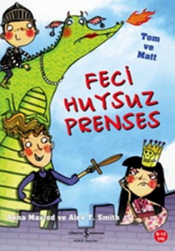 Feci Huysuz Prenses – Tom ve Matt