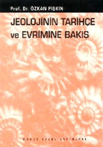 JEOLOJİNİN TARİHÇE VE EVRİMİNE BAKIŞ