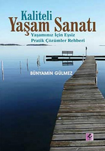 KALİTELİ YAŞAM SANATI