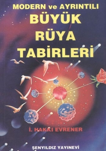 MODERN VE AYRINTILI BÜYÜK RÜYA TABİRLERİ