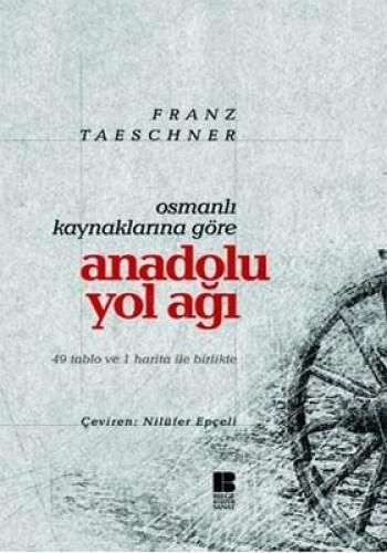 Osmanlı Kaynaklarına Göre Anadolu Yol Ağacı