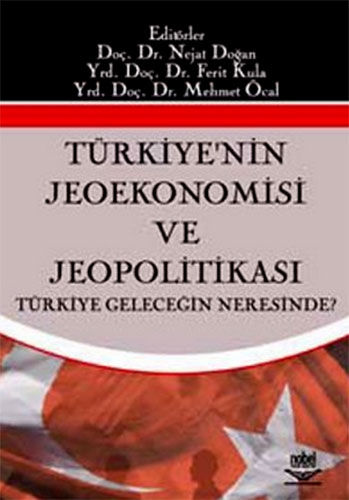 TÜRKİYENİN JEOEKOMOMİSİ VE JEOPOLİTİKASI