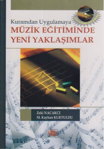 Kuramdan Uygulamaya Müzik Eğitiminde Yeni Yaklaşımlar