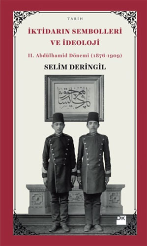 İKTİDARIN SEMBOLLERİ VE İDEOLOJİSİ