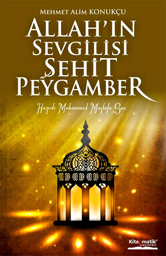 ALLAHIN SEVGİLİSİ ŞEHİT PEYGAMBER