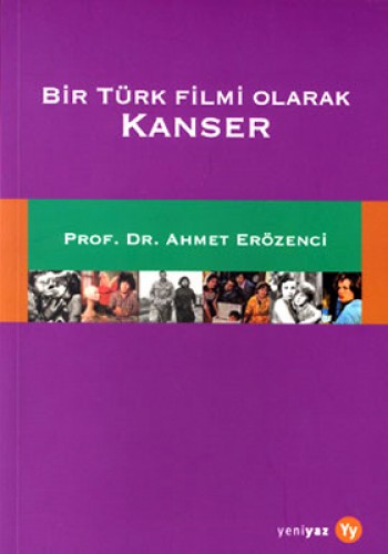 BİR TÜRK FİLMİ OLARAK KANSER