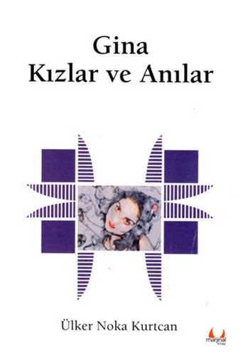 GİNA KIZLAR VE ANILAR