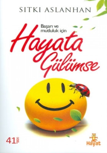 HAYATA GÜLÜMSE