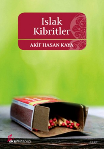 ISLAK KİBRİTLER