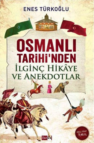 OSMANLI TARİHİNDEN İLGİNÇ HİK.DO.